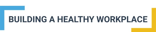 Building A Healthy Workplace